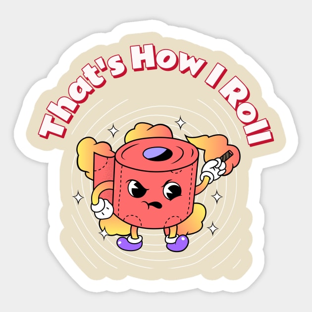 Thats How I Roll Funny Smoker Toilet Paper Sticker by Mrkedi